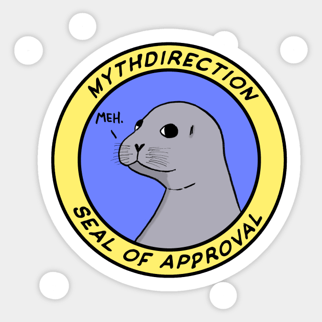 Mythdirection Seal of Approval Sticker by Mythdirection